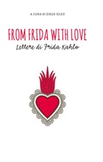 From Frida with love. Lettere di Frida Kahlo Ebook di 