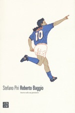 Roberto Baggio. Avevo solo un pensiero Libro di  Stefano Piri