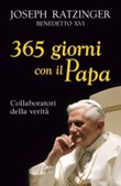 Trecentosessantacinque giorni con il papa. Collaboratori della verità Libro di Benedetto XVI (Joseph Ratzinger)