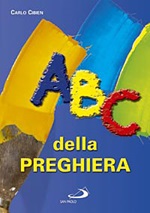 ABC della preghiera Libro di  Carlo Cibien