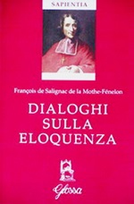 Dialoghi sull'eloquenza. Testo francese a fronte. Ediz. bilingue Libro di  François Fénelon