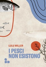 I pesci non esistono Ebook di  Lulu Miller