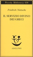 Il servizio divino dei greci Libro di  Friedrich Nietzsche