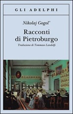 Racconti di Pietroburgo Libro di  Nikolaj Gogol'
