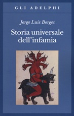 Storia universale dell'infamia Libro di  Jorge L. Borges