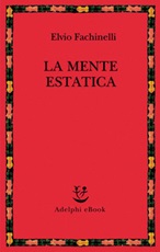 La mente estatica Ebook di  Elvio Fachinelli