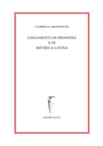 Lineamenti di prosodia e di metrica latina Libro di  Carmela Mandolfo