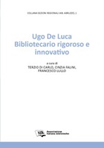 Ugo De Luca. Bibliotecario rigoroso e innovativo Ebook di 