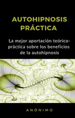 Autohipnosis práctica Ebook di 
