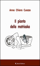 Il pianto della matrioska Ebook di  Anna Chiara Cuozzo, Anna Chiara Cuozzo