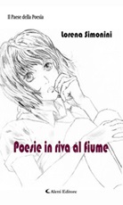 Poesie in riva al fiume Ebook di  Lorena Simonini, Lorena Simonini