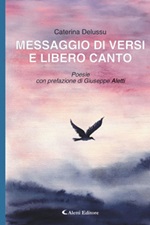 Messaggio di versi e libero canto Ebook di  Caterina Delussu