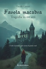 Favola macabra. Tragedia in tre atti Ebook di  Davide Cortesi