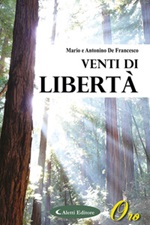 Venti di libertà Libro di  Antonino De Francesco, Mario De Francesco