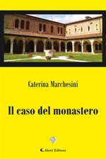 Il caso del Monastero Ebook di  Caterina Marchesini