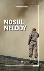 Mosul melody Ebook di  Francesco D'Orsel
