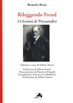 Rileggendo Freud. 24 lezioni di psicoanalisi Libro di  Romolo Rossi
