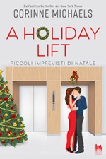 A holiday lift. Piccoli imprevisti di Natale Ebook di  Corinne Michaels