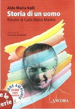 Storia di un uomo. Ritratto di Carlo Maria Martini Libro di  Aldo Maria Valli