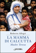 La mamma di Calcutta Libro di  Roberto Allegri