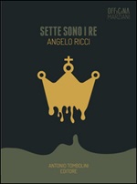 Sette sono i re Ebook di  Angelo Ricci