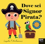 Dove sei Signor pirata? Ediz. a colori Libro di  Ingela P. Arrhenius