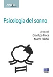 Psicologia del sonno Libro di  Marco Fabbri, Gianluca Ficca