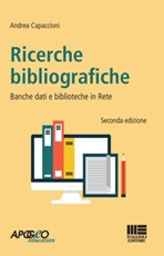 Ricerche bibliografiche. Banche dati e biblioteche in rete Ebook di  Andrea Capaccioni