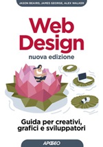 Web design. Guida per creativi, grafici e sviluppatori. Nuova ediz. Ebook di  Jason Beaird, James George, Alex Walker