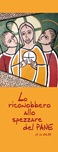 20 Segnalibri "Lo riconobbero allo spezzare del pane"