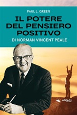 Il potere del pensiero positivo di Norman Vincent Peale Ebook di  Paul L. Green