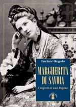 Margherita di Savoia. I segreti di una regina Ebook di  Luciano Regolo
