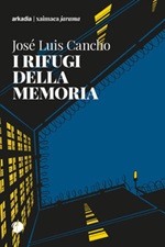 I rifugi della memoria Ebook di  Luis José Cancho