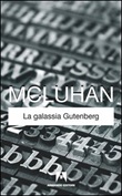 La galassia Gütenberg Libro di  Marshall McLuhan