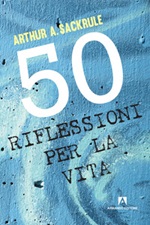50 riflessioni per la vita Ebook di  Arthur A. Sackrule