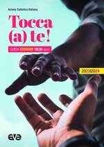 Tocca (a) te! Guida giovani 2023-2024 Libro di 