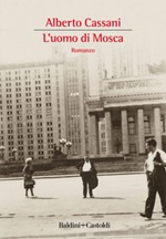 L' uomo di Mosca Ebook di  Alberto Cassani