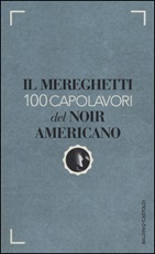 Il Mereghetti. 100 capolavori del noir americano Libro di  Paolo Mereghetti