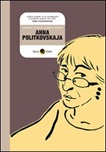Anna Politkovskaja. Biografia a fumetti