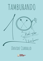 Tamburando. 10 studi per tamburo Libro di  Davide Ciarallo