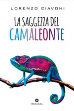 La saggezza del camaleonte Ebook di  Lorenzo Ciavoni