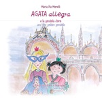 Agata Allegra e la gondola d'oro-Agata Allegra and the golden gondola Libro di  Maria Pia Morelli