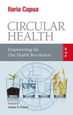 Circular health. Empowering the one health revolution Ebook di  Ilaria Capua