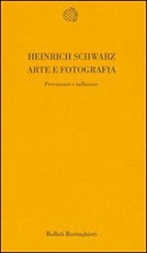 Arte e fotografia. Precursori e influenze Libro di  Heinrich Schwarz