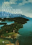 Storia delle terre e dei luoghi leggendari Libro di  Umberto Eco