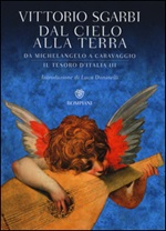Dal cielo alla terra. Da Michelangelo a Caravaggio. Il tesoro d'Italia. Ediz. illustrata. Vol. 3: Libro di  Vittorio Sgarbi