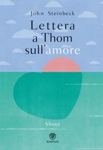 Lettera a Thom sull'amore. Ediz. a colori Libro di  John Steinbeck