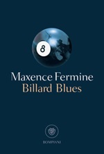 Billard Blues Ebook di  Maxence Fermine
