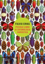 Piccolo libro di entomologia fantastica Ebook di  Fulvio Ervas
