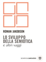 Lo sviluppo della semiotica e altri saggi Ebook di  Roman Jakobson